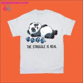 The Struggle is Real Panda Weightlifting T-Shirts