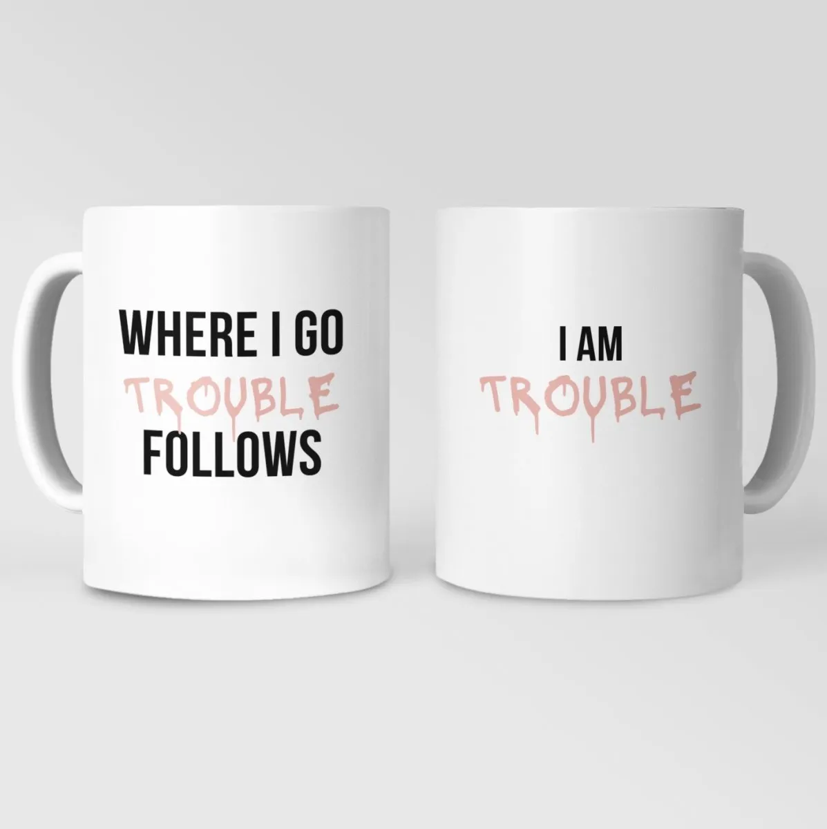 Where I Go Trouble Follows Matching Couple Mugs